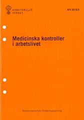 AFS 2019:3 Medicinska kontroller i arbetslivet