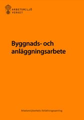 AFS 1999:3. Byggnads- och anläggningsarbete