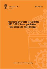 AFS 2023:5 Produkter - tryckbärande anordningar