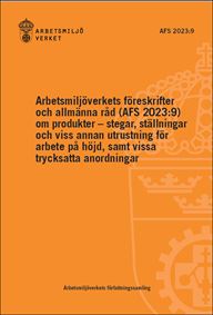 AFS 2023:9 Produkter - stegar, ställningar