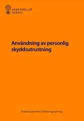 Användning av personlig skyddsutrustning. AFS 2001:3