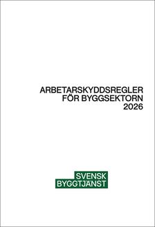 E-BOK Arbetarskyddsregler för byggsektorn 2026