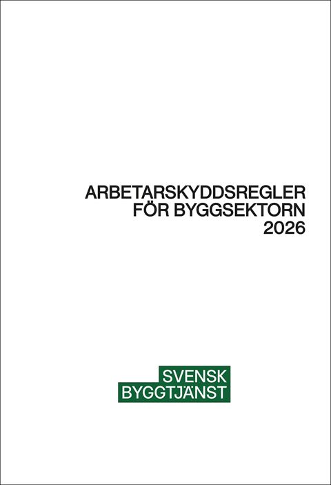 E-BOK Arbetarskyddsregler för byggsektorn 2026