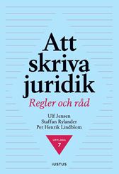 Att skriva juridik. Regler och råd. Utg 7