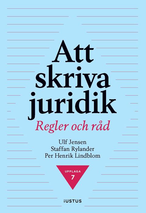 Att skriva juridik. Regler och råd. Utg 7