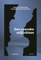 Den svenska miljörätten. Utg 6