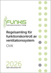 Regelsamling för funktionskontroll av ventilationssystem, OVK 2026. Utg 5