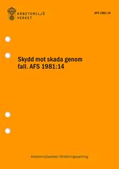 Skydd mot skada genom fall. AFS 1981:14