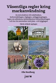 Väsentliga regler kring markanvändning. Utg 4