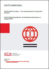 E-BOK SIS/TS 24835:2024 Brandsäkerhet - Brandtekniska bedömningar av byggprodukter