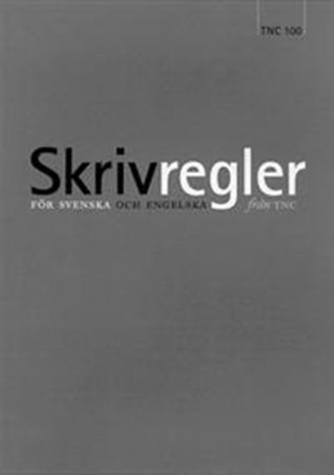 Skrivregler för svenska och engelska. TNC 100