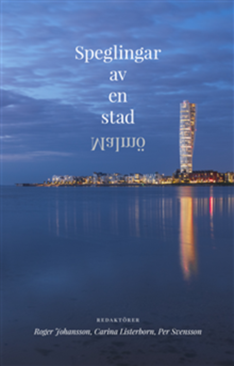 Speglingar av en stad - Malmö