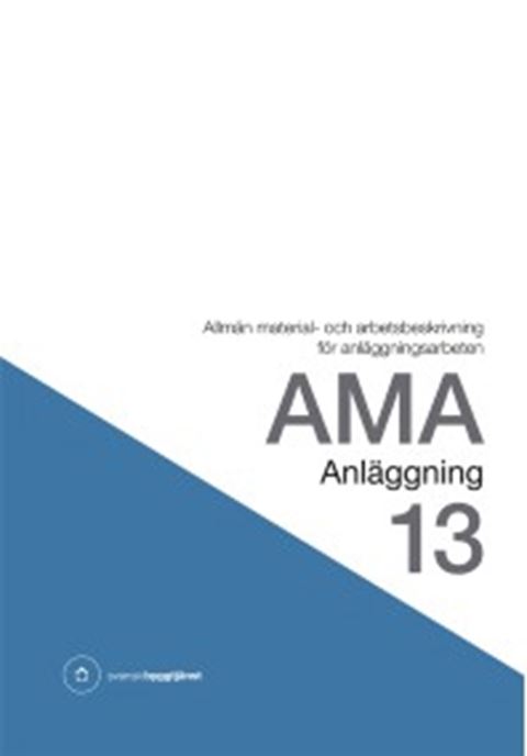 E-BOK AMA Anläggning 13. Allmän material- och arbetsbeskrivning för anläggningsarbeten