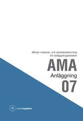 E-BOK AMA Anläggning 07. Allmän material- och arbetsbeskrivning för anläggningsarbeten