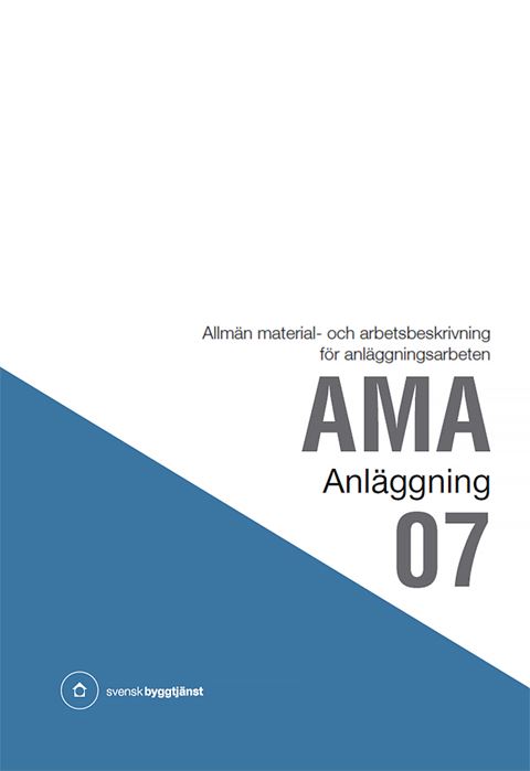 E-BOK AMA Anläggning 07. Allmän material- och arbetsbeskrivning för anläggningsarbeten