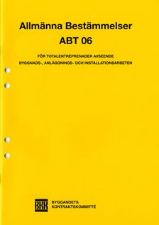 ABT 06. Allmänna bestämmelser för totalentreprenader avseende byggnads-, anläggnings- och installationsarbeten