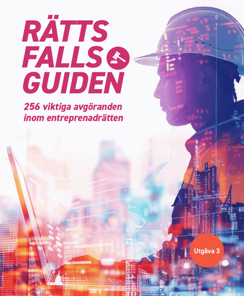 E-BOK Rättsfallsguiden. 256 viktiga avgöranden inom entreprenadrätten