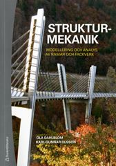 Strukturmekanik. Modellering och analys av ramar och fackverk