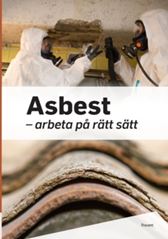 Asbest - arbeta på rätt sätt. Utg 8
