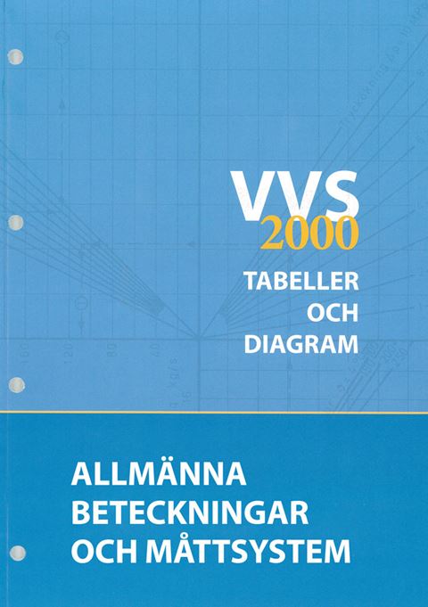 VVS 2000 Tabeller & Diagram. Allmänna beteckningar och måttsystem