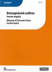 Betongteknisk ordlista. Svensk-engelsk. TNC 103