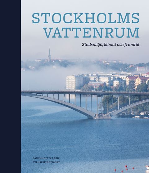 Stockholms vattenrum - stadsmiljö, klimat och framtid