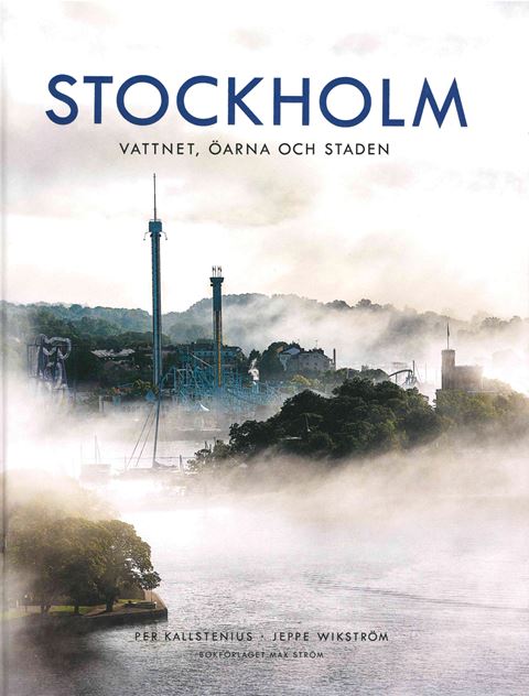 Stockholm - Vattnet, öarna och staden