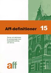 Aff-definitioner 15 - Termer och definitioner för entreprenader inom fastighetsförvaltning och service.
