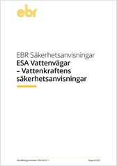 EBR ESA Vattenvägar - Vattenkraftens säkerhetsanvisningar. ESA-VA:21.1