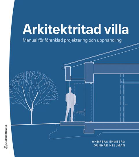 Arkitektritad villa. Manual för förenklad projektering och upphandling