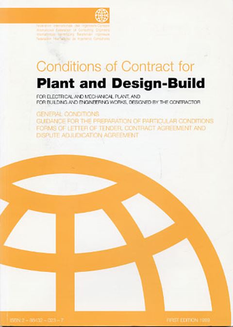 Fidic. Conditions of Contract for Plant and Design-Build. 1999