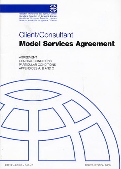 Fidic. Client/Consultant Model Services Agreement (White Book). Fourth Edition 2006