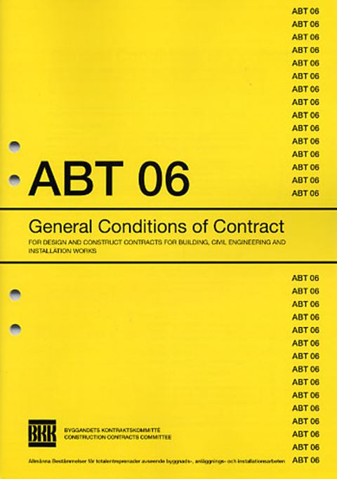 ABT 06 General Conditions of Contract for Design and Construct Contracts for Building, Civil Engineering and...